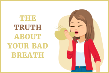 San Antonio dentist, Dr. Williamsom at Mark J. Williamson, DDS, shares all about the truth behind bad breath