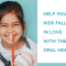 How to Help Your Kids Fall in Love with Their Oral Health (featured image)